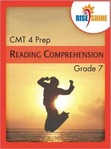 Rise & Shine Cmt 4 Prep Grade 7 Reading Comprehension, De Jonathan D Kantrowitz. Editorial Createspace Independent Publishing Platform, Tapa Blanda En Inglés