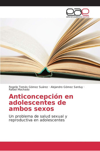 Libro: Anticoncepción En Adolescentes De Ambos Sexos: Un Pro