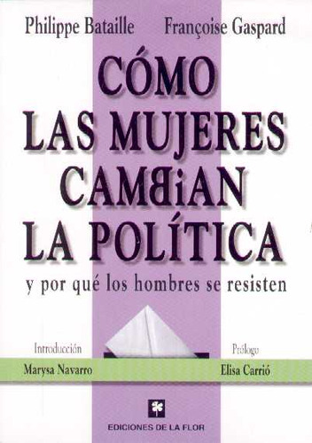 Como Las Mujeres Cambian La Politica - Bataille, Philippe -