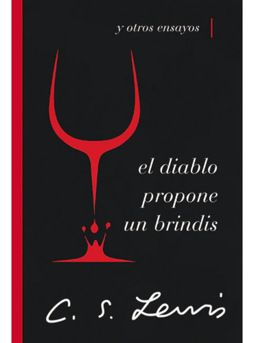 El Diablo Propone Un Brindis Y Otros Ensayos, De Lewis, C. S.. Editorial Harpercollins, Tapa Blanda, Edición 1 En Español, 2023