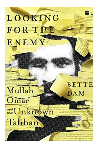 Looking For The Enemy - Mullah Omar And The Unknown Ta. Eb01