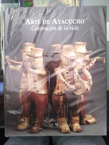 Arte De Ayacucho Celebración De La Vida