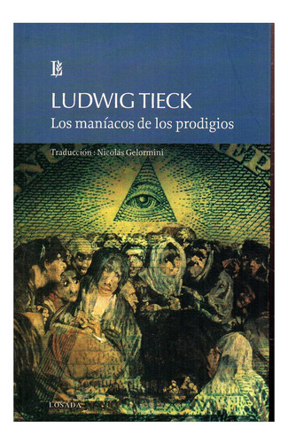 Los Maniacos De Los Prodigios - Tieck - Losada