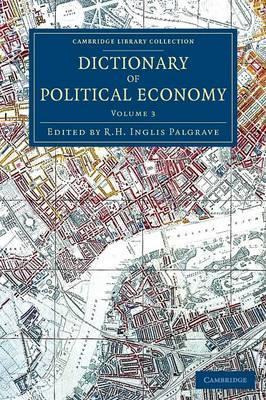 Libro Dictionary Of Political Economy 3 Volume Set: Dicti...