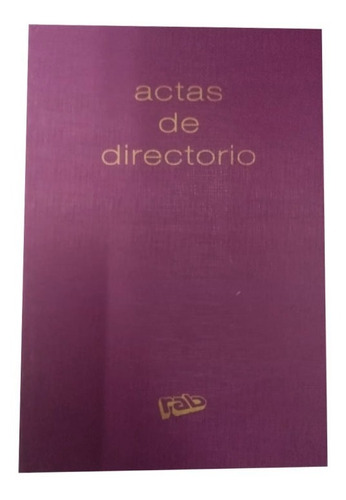 Libro Actas De Directorio Acta Rab Oficio  X 200 Paginas 
