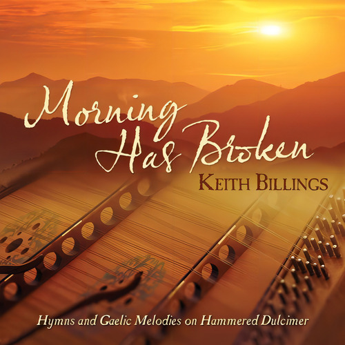Cd Keith Billings Morning Has Broken: Hymns & Gaelic Melodie