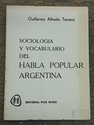 Sociologia Y Vocabulario Del Habla Popular Argentina *