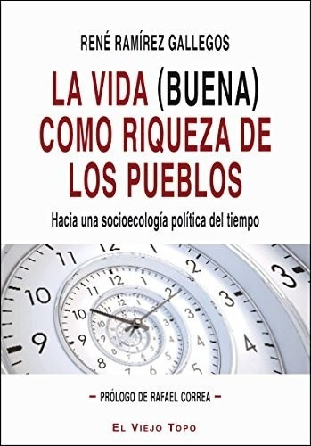 La Vida Buena Como Riqueza De Los Pueblos - #w