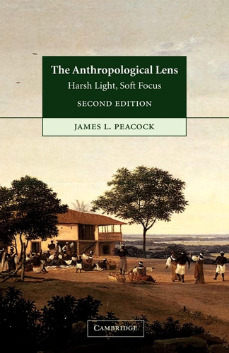 Libro:  The Anthropological Lens: Harsh Soft Focus