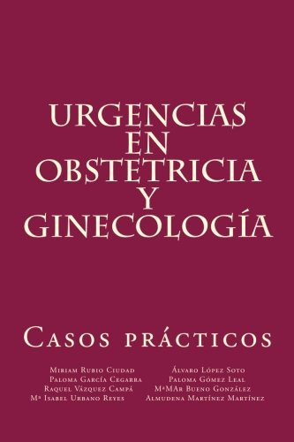 Urgencias En Obstetricia Y Ginecologia Casos Practicos