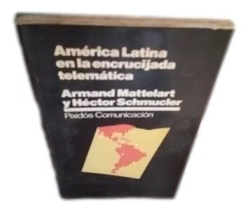 América Latina En La Encrucijada Telemática Mattelart F16