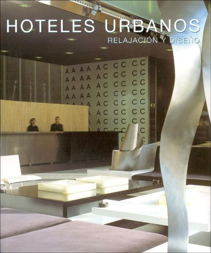 Libro Hoteles Urbanos Relajacion Y Diseño De Publications Lo