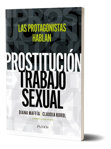 Imagen 1 de 4 de Prostitución/trabajo Sexual:las Protagonistas Hablan C.korol