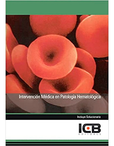 Intervención Médica En Patología Hematológica, De Icb. Editorial Icb Editores, Tapa Blanda En Español, 2012