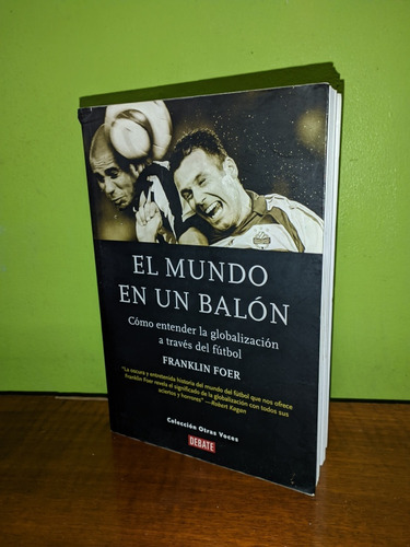 Libro, El Mundo En Un Balón - Franklin Foer 