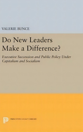Do New Leaders Make A Difference?, De Valerie Bunce. Editorial Princeton University Press, Tapa Dura En Inglés
