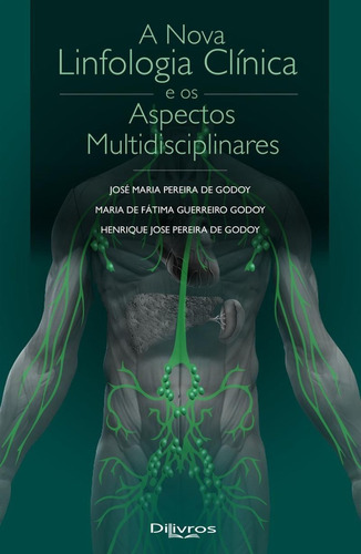 Livro : A Nova Linfologia Clínica E Os Aspectos Multidisciplinares - Godoy
