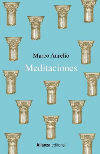 Libro: Meditaciones. Marco Aurelio. Alianza Editorial