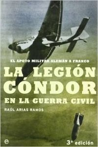 Libro La Legión Cóndor En La Guerra Civil - Arias Ramos, R