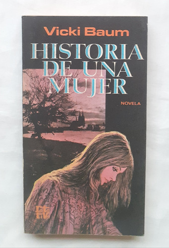 Historia De Una Mujer Vicki Baum Libro Original Oferta 1976