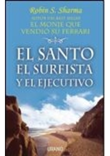 EL SANTO EL SURFISTA Y EL EJECUTIVO, de Sharma, Robin. Editorial Navona, tapa blanda en español, 2019