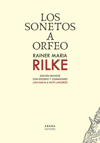Los Sonetos A Orfeo, De Rilke, Rainer Maria. Editorial Abada Editores, Tapa Dura En Español