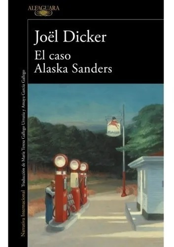 El Caso Alaska Sanders - Joel Dicker