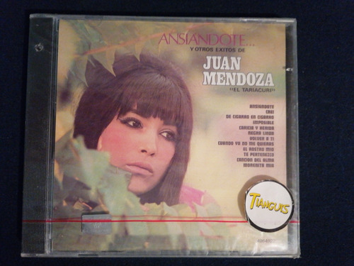 Juan Mendoza  El Tariacuri  Cd Ansiandote Y Más Peerless 