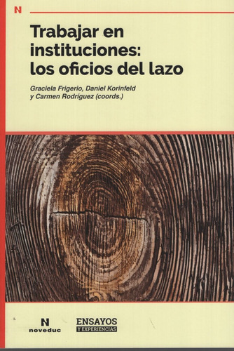 Trabajar En Instituciones - Los Oficios Del Lazo - Noveduc, de Cornu, Laurence. Editorial Novedades educativas, tapa blanda en español