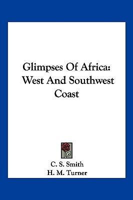 Libro Glimpses Of Africa : West And Southwest Coast - C S...