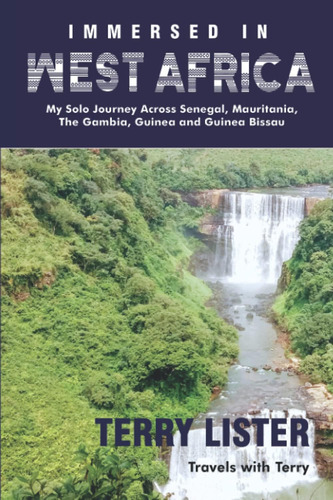 Libro: Immersed In West Africa: My Solo Journey Across The &
