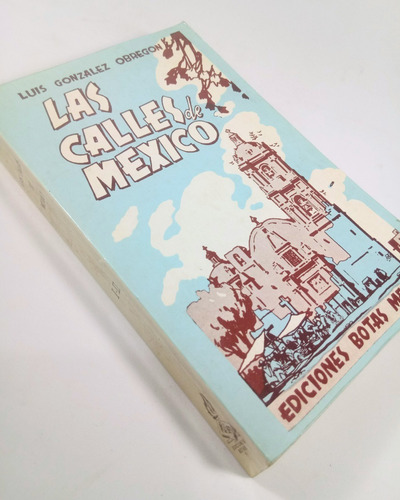 Las Calles De México González Obregón Botas Harmonía Libros (Usado)