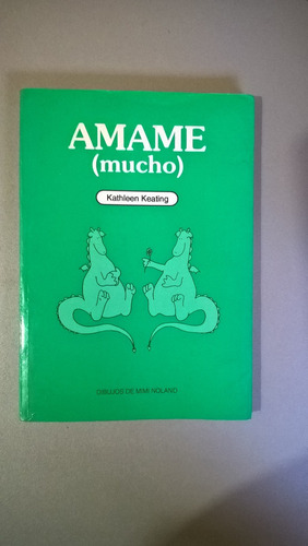 Amame (mucho) - Kathleen Keating - Mimi Noland