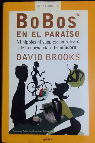 Bobos En El Paraiso.david Brooks