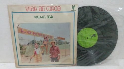 Lp Vida De Circo - Walmir Silva 1981 - Disco De Vinil (Usado)