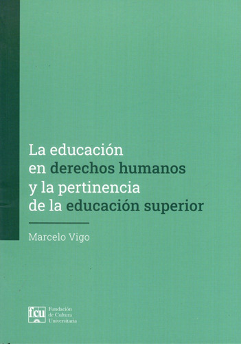 Educación En Derechos Humanos Y Pertinencia De Educación Sup