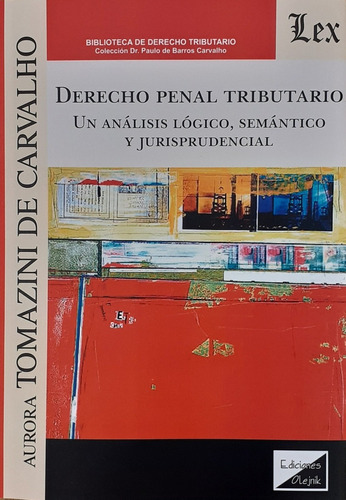 Derecho Penal Tributario - Tomazini De Carvalho, Aurora