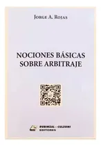 Comprar Nociones Básicas Sobre Arbitraje - Jorge A. Rojas 