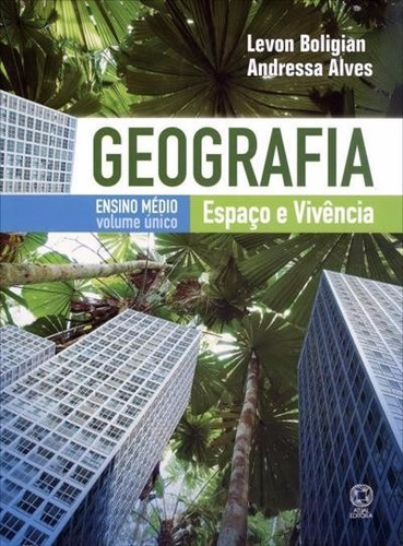 Geografia - Espaço E Vivência - Volume Único - 3ª Edição