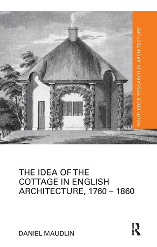Libro: A Ideia Do Chalé Na Arquitetura Inglesa, (routledge R