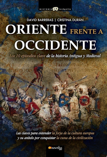 Oriente Frente A Occidente, De David Barreras Y Cristina Durán. Editorial Nowtilus, Tapa Blanda En Español, 2021