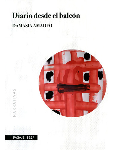 Diario Desde El Balcon, De Amadeo De Freda Damasia. Editorial Universidad De San Martin Edita, Tapa Blanda En Español, 2022