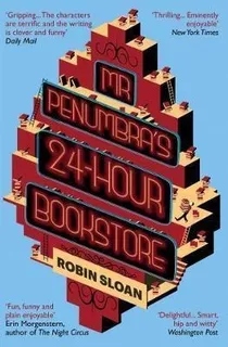 Mr Penumbra's 24-hour Bookstore - Robin Sloan (paperback)