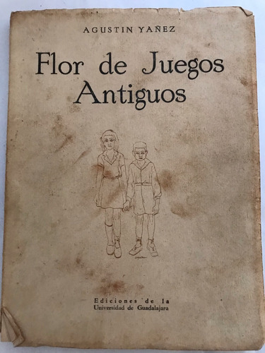 Flor De Juegos Antiguos. Yañez, Agustín
