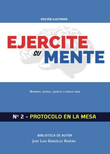 Libro: Ejercite Su Mente: N° 2 Protocolo En La Mesa (spanish