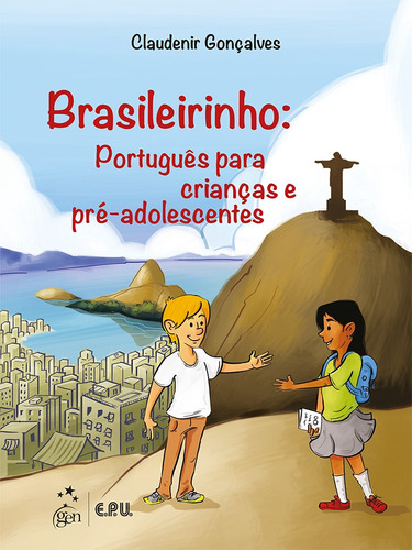 Brasileirinho - Português para Crianças e Pré-Adolescentes, de Goncalves, Claudenir. LTC - Livros Técnicos e Científicos Editora Ltda., capa mole em português, 2017