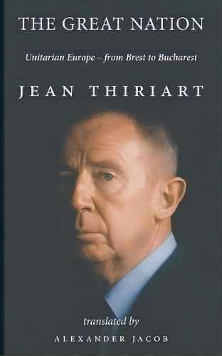 The Great Nation, De Jean-francois Thiriart. Editorial Manticore Press, Tapa Blanda En Inglés