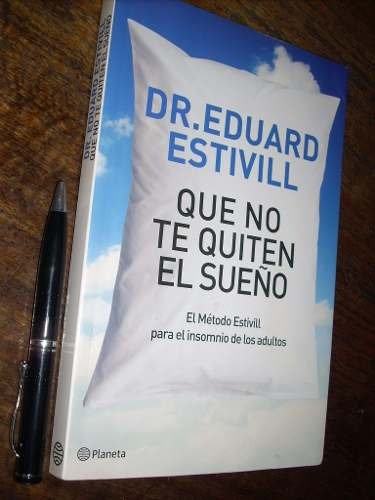 Que No Te Quiten El Sueño Eduardo Estivill Planeta