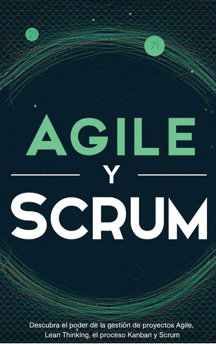 Agile Y Scrum: Descubra El Poder De La Gestión De Proyectos