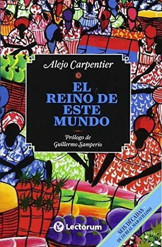 Libro : El Reino De Este Mundo  - Carpentier, Alejo _c